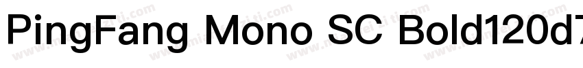 PingFang Mono SC Bold120d7e1字体转换